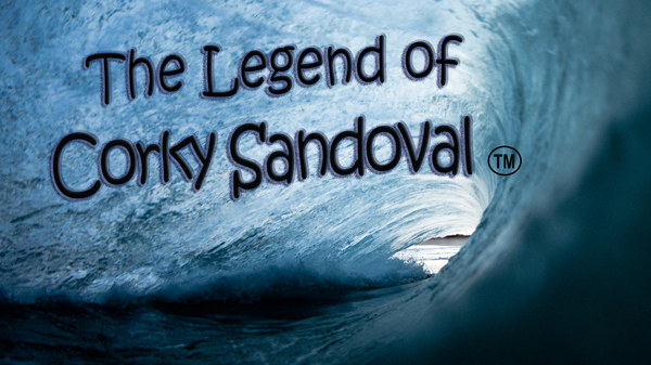 The Legend of Corky Sandoval